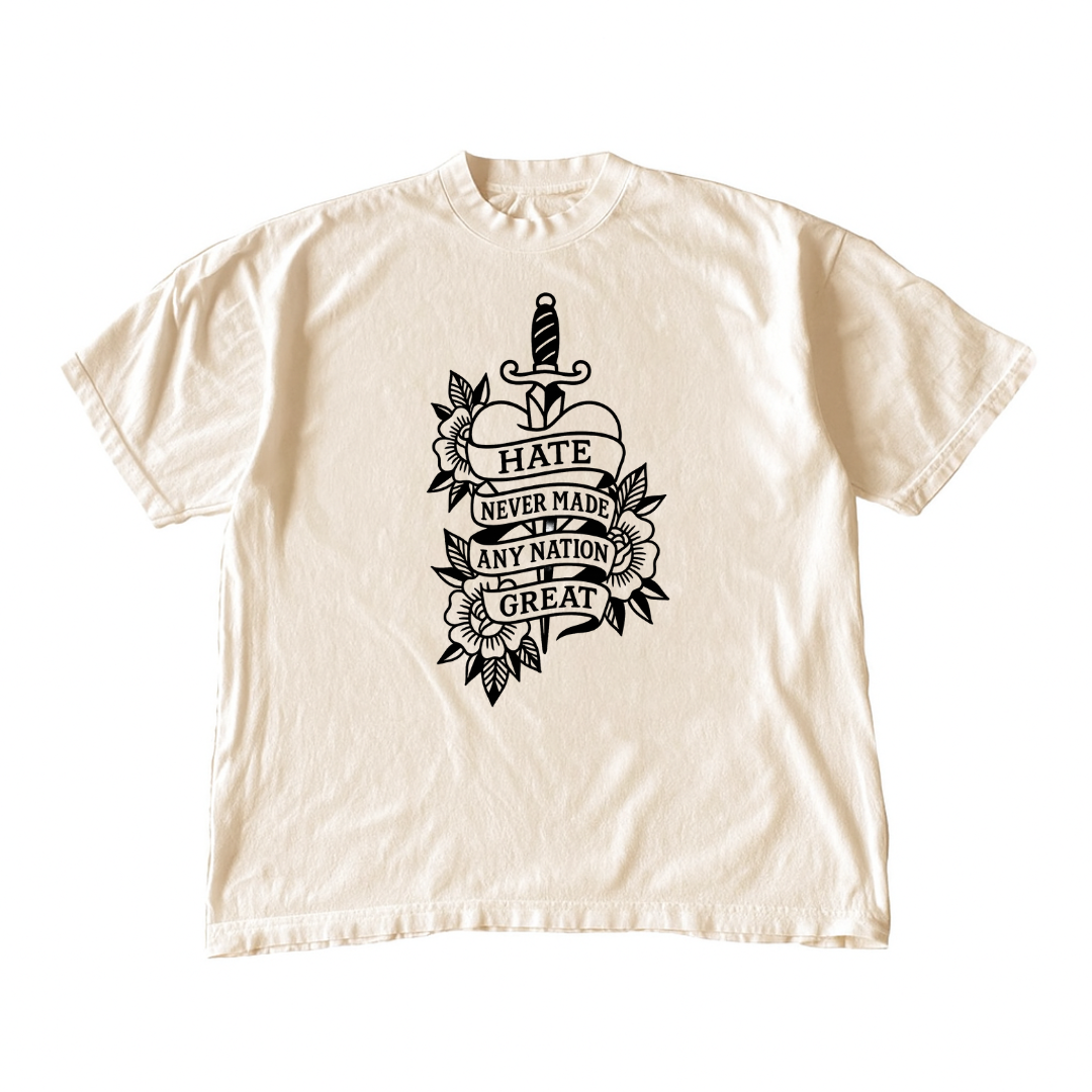 Hate Never Made A Nation Great B&W • Cream