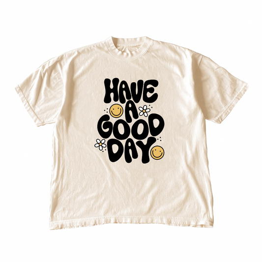 Have A Good Day • Cream