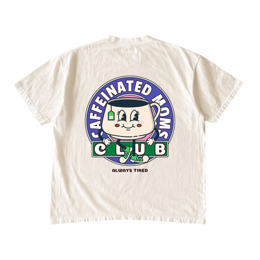 Caffeinated Moms Club TEA • Cream