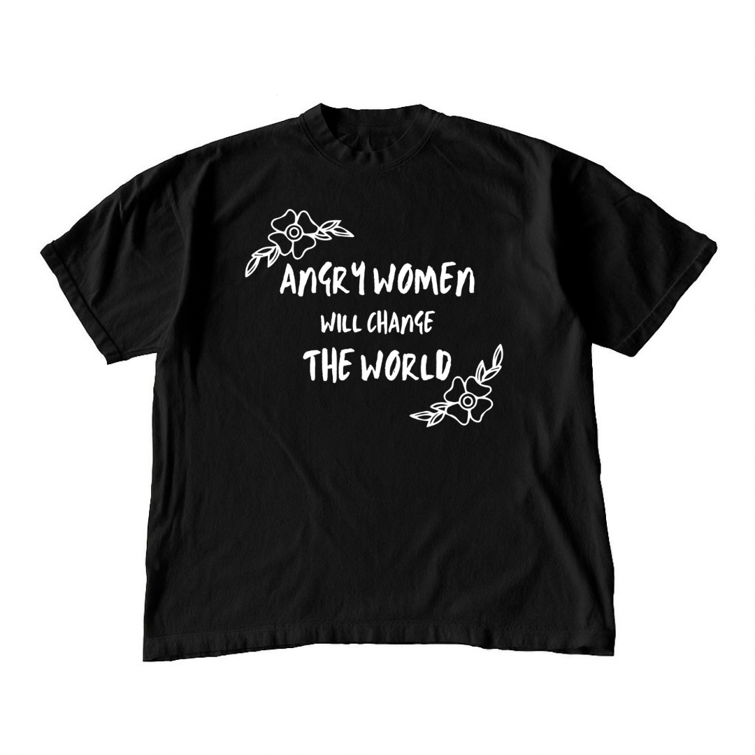 Angry Women Will Change The World • Black
