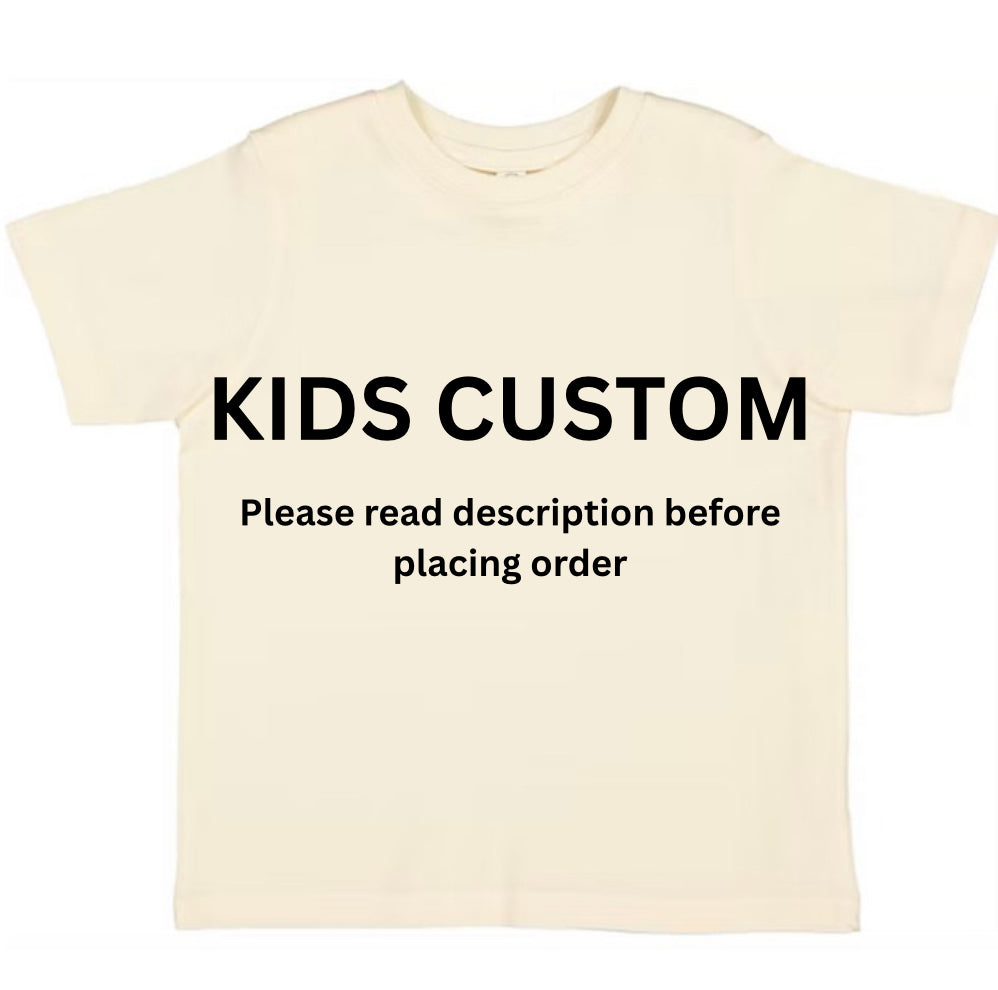 Custom Kids • READ DESCRIPTION