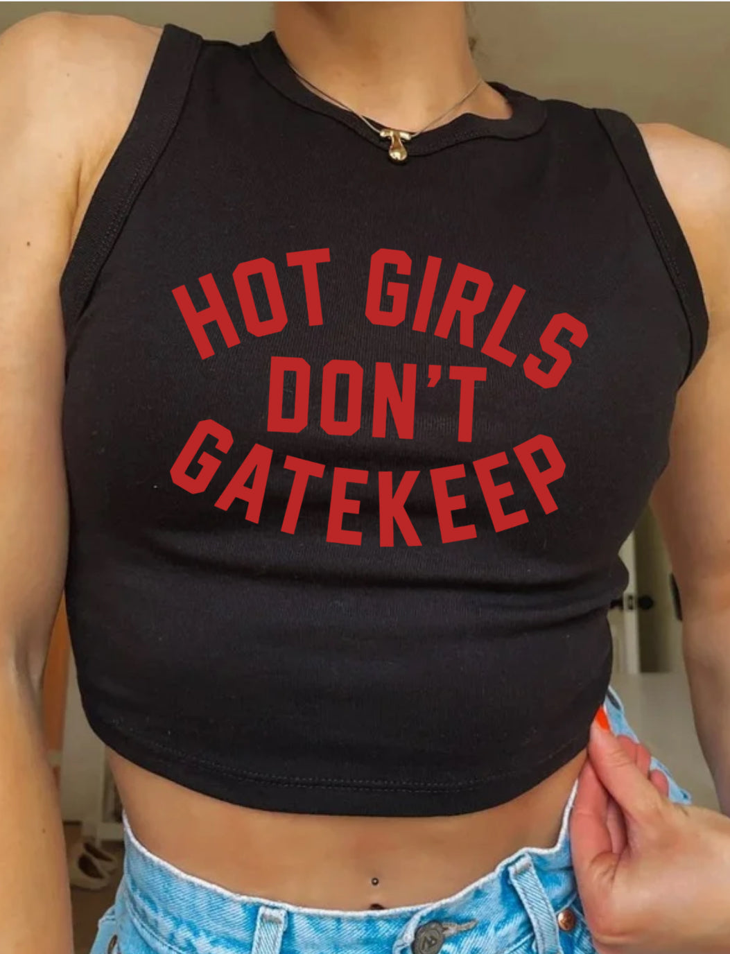 Hot Girls Don’t Gatekeep• Cropped Tank Top• Black